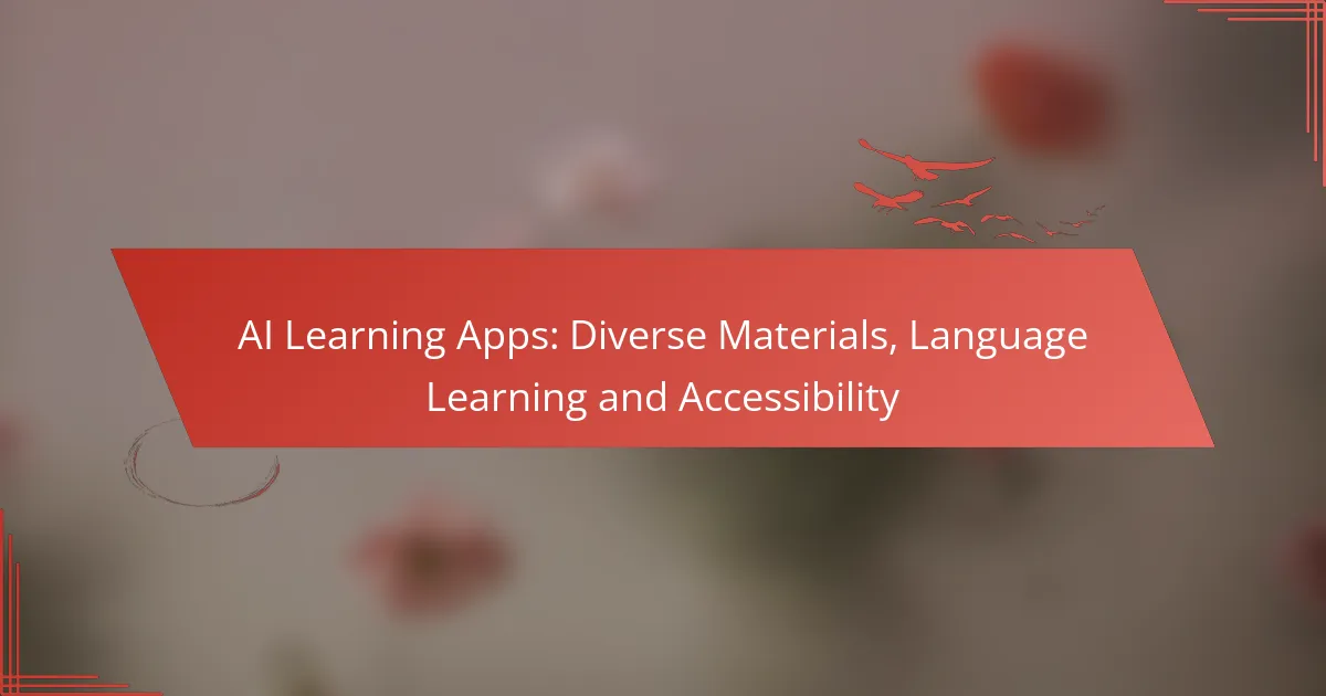 AI Learning Apps: Diverse Materials, Language Learning and Accessibility
