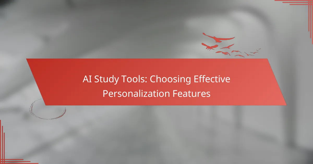AI Study Tools: Choosing Effective Personalization Features