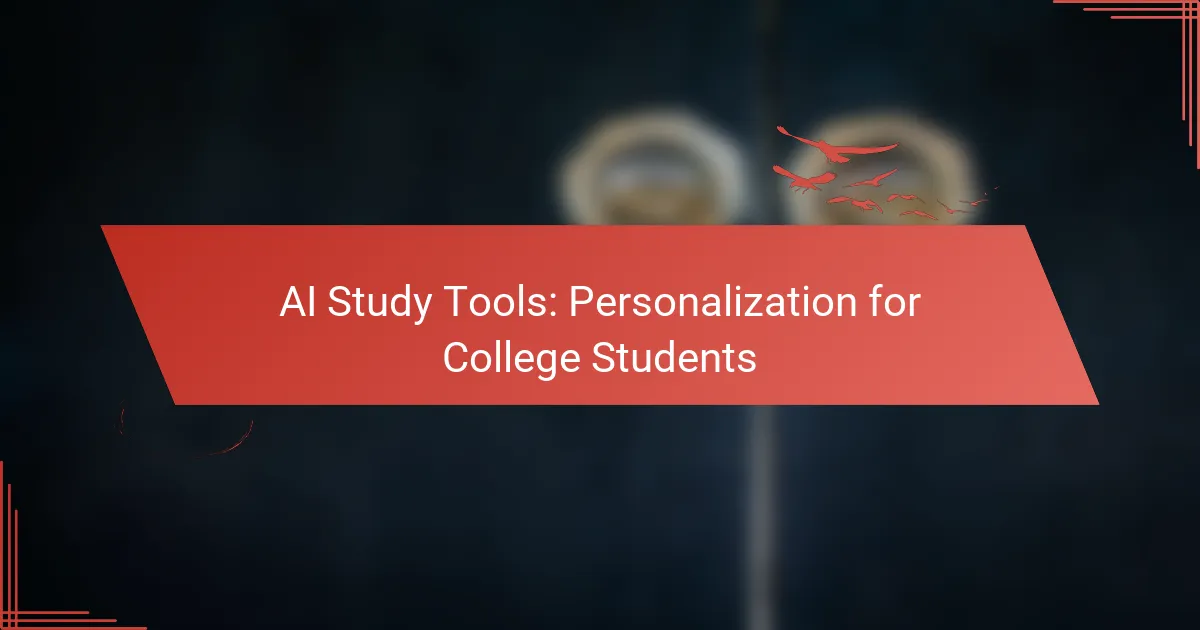 AI Study Tools: Personalization for College Students
