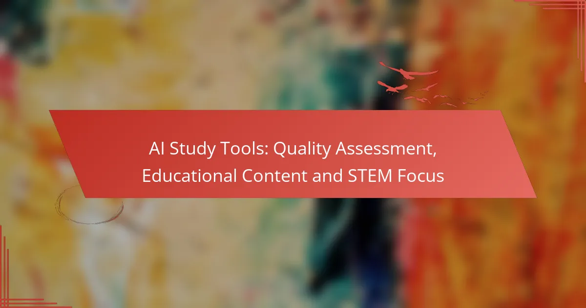 AI Study Tools: Quality Assessment, Educational Content and STEM Focus
