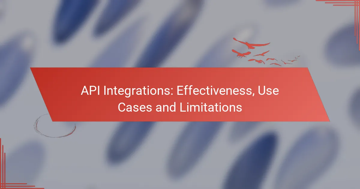 API Integrations: Effectiveness, Use Cases and Limitations