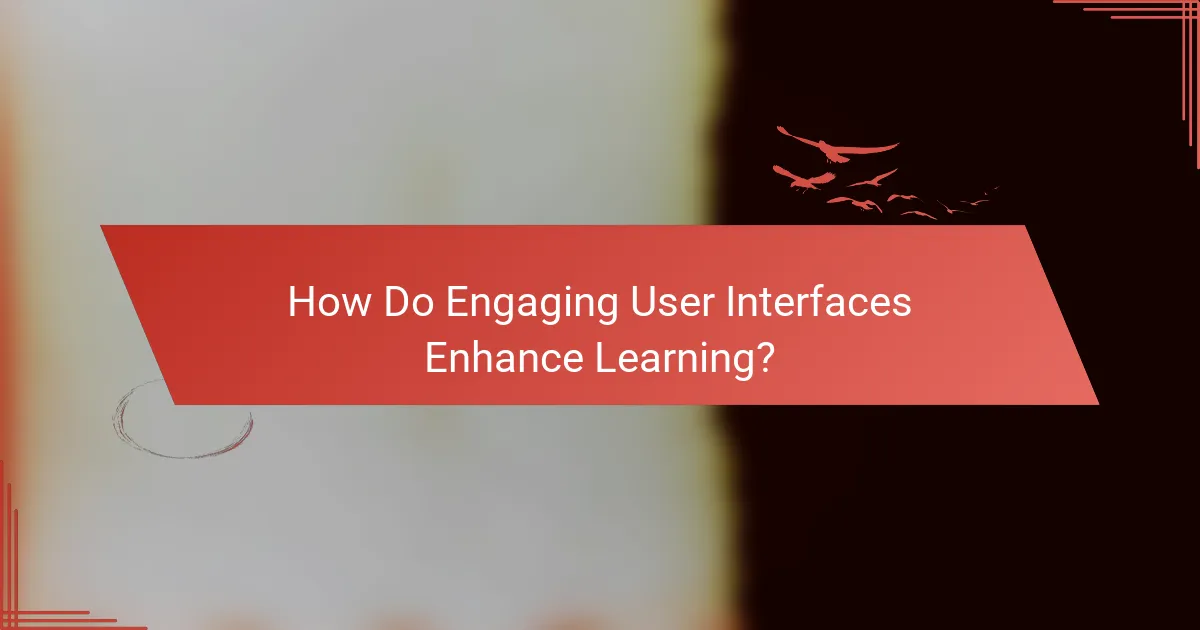 How Do Engaging User Interfaces Enhance Learning?