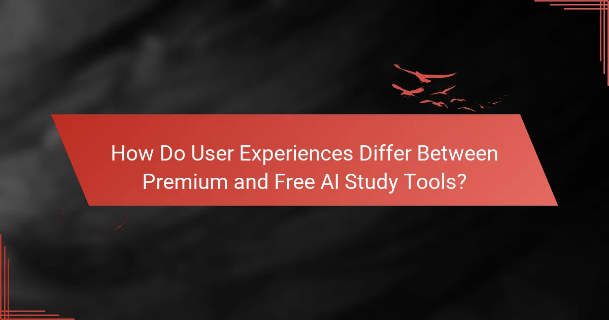 How Do User Experiences Differ Between Premium and Free AI Study Tools?