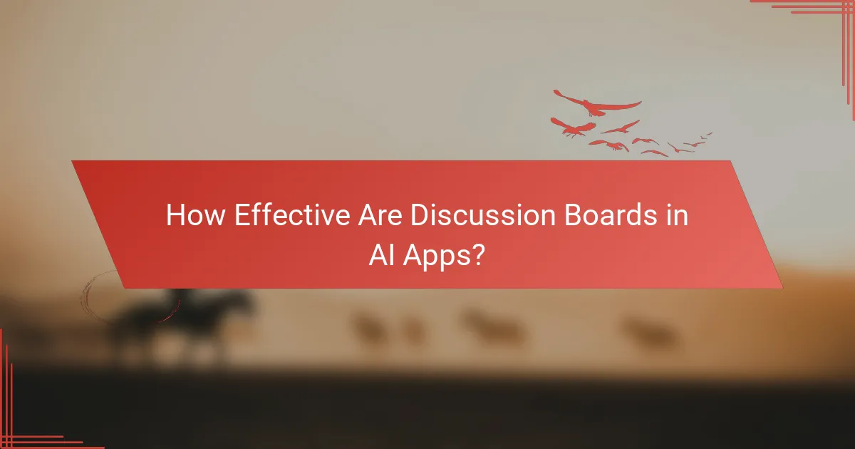How Effective Are Discussion Boards in AI Apps?