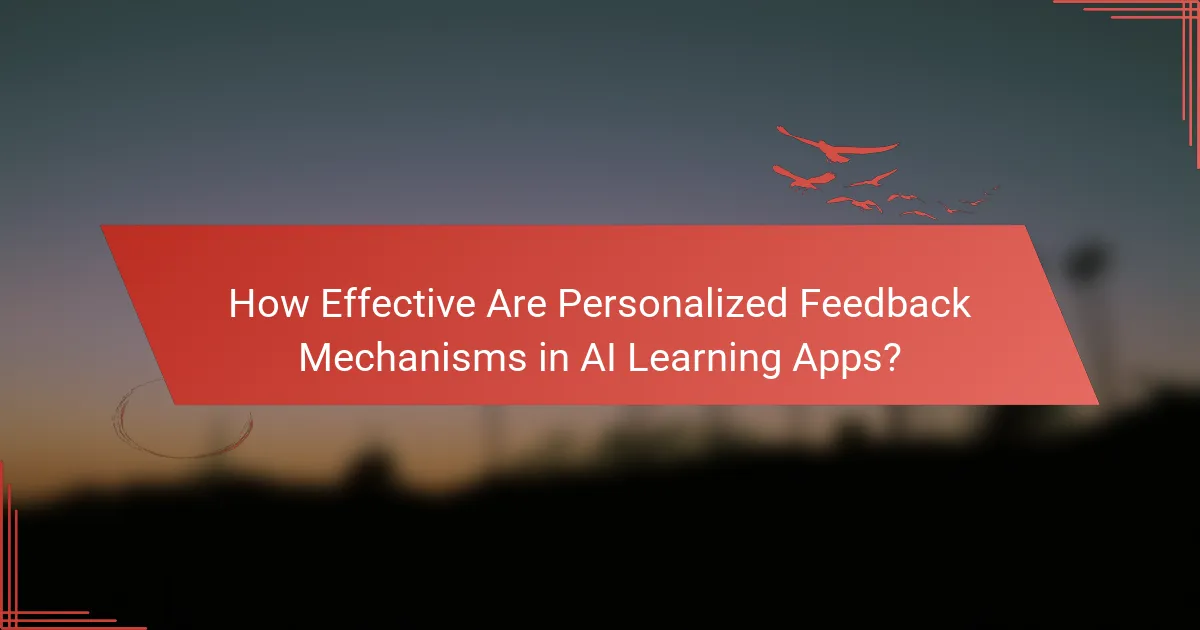How Effective Are Personalized Feedback Mechanisms in AI Learning Apps?