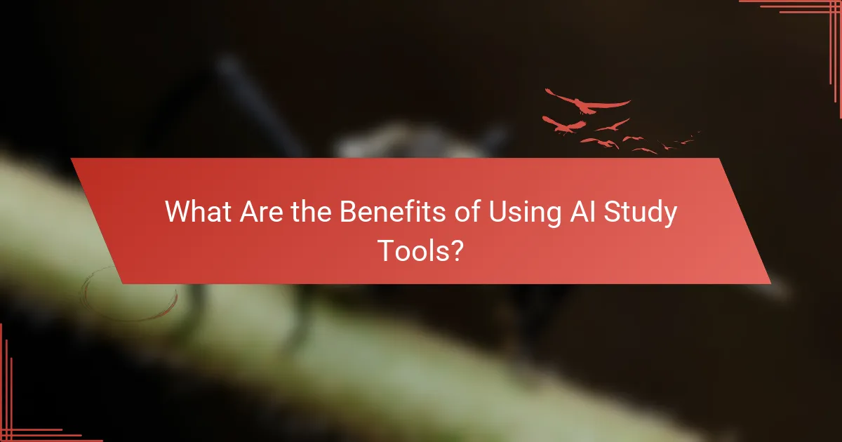 What Are the Benefits of Using AI Study Tools?