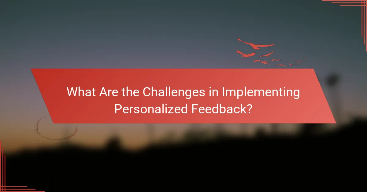 What Are the Challenges in Implementing Personalized Feedback?