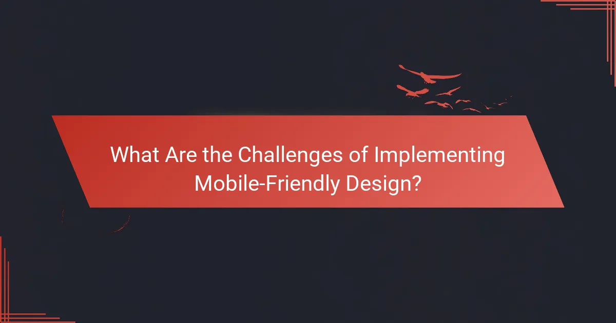 What Are the Challenges of Implementing Mobile-Friendly Design?