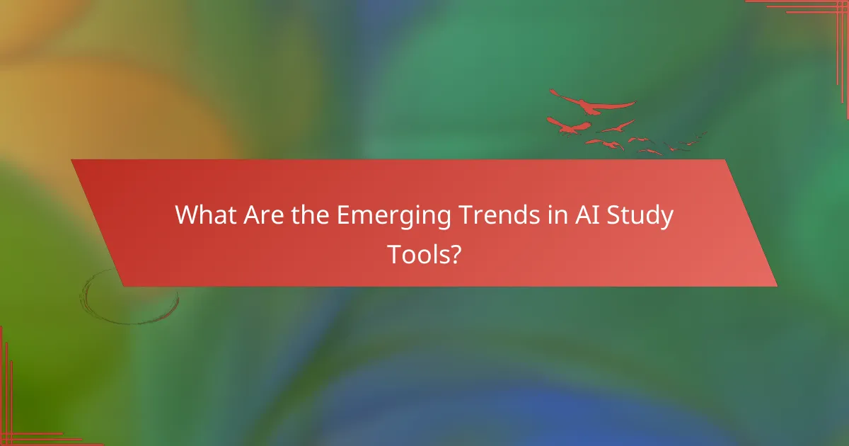 What Are the Emerging Trends in AI Study Tools?