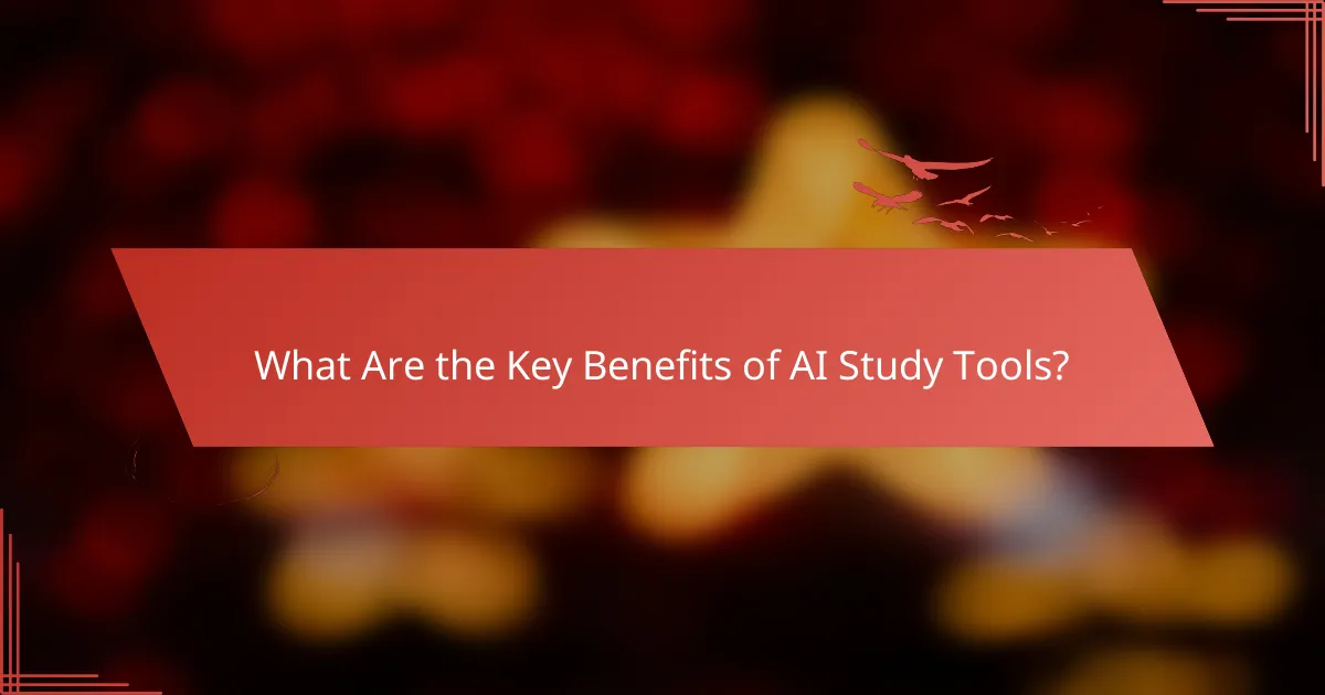 What Are the Key Benefits of AI Study Tools?