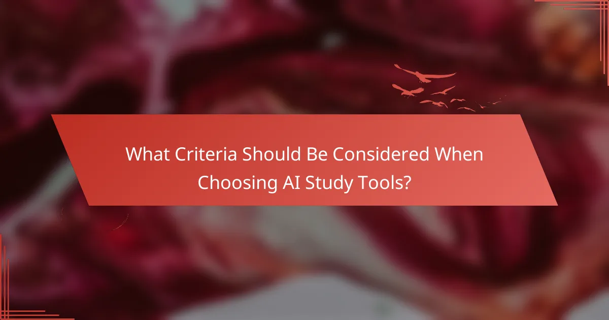 What Criteria Should Be Considered When Choosing AI Study Tools?