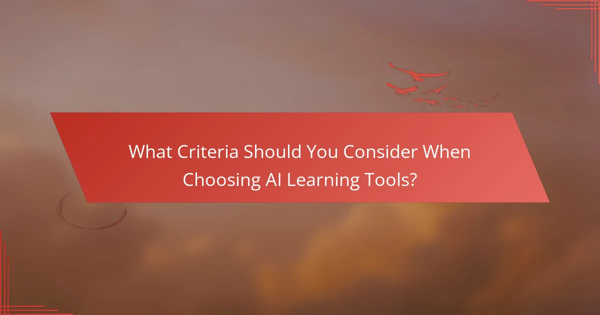 What Criteria Should You Consider When Choosing AI Learning Tools?