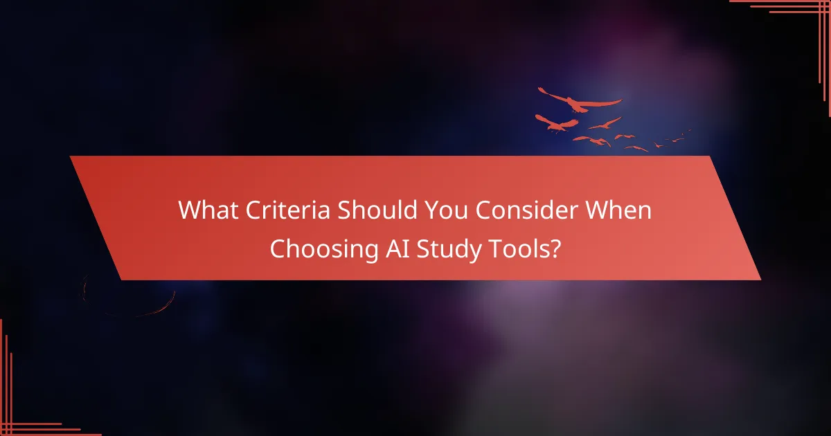 What Criteria Should You Consider When Choosing AI Study Tools?