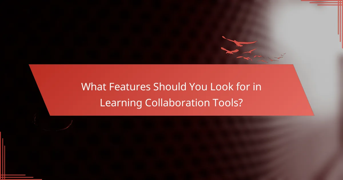 What Features Should You Look for in Learning Collaboration Tools?