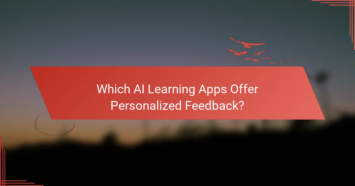 Which AI Learning Apps Offer Personalized Feedback?